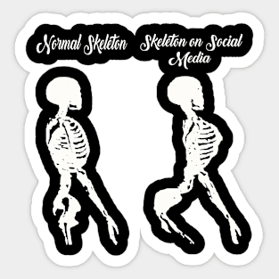 Normal Skeleton Vs skeleton on social media Funny skeleton Sticker